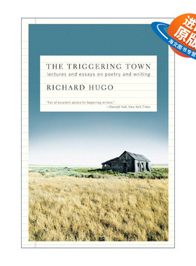 英文原版 The Triggering Town 触发之城 诗歌与写作的讲座与论文 两次美国国家图书奖提名者Richard Hugo英文版进口英语原版书籍