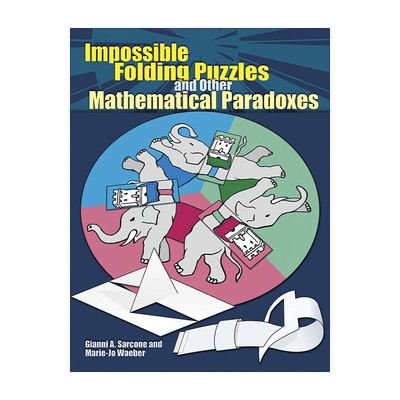 英文原版 Impossible Folding Puzzles and Other Mathematical Paradoxes 不可能的折叠游戏与其他数学悖论 拼图 谜题
