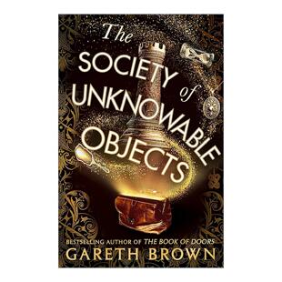 Gareth The Objects 英文原版 Brown畅销奇幻小说 进口英语原版 英文版 Society 书籍 Unknowable 门之书作者 不可知物体协会
