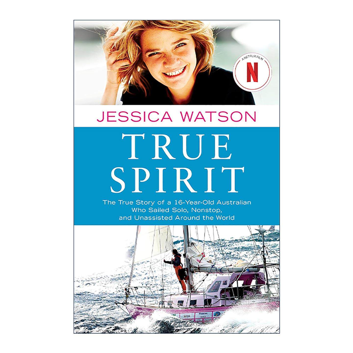 英文原版 True Spirit 纯粹精神 16岁澳洲少女单人无间断无援助环球航行实录 英文版 进口英语原版书籍