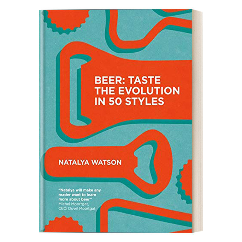 英文原版 Beer Taste the Evolution in 50 Styles 啤酒 品尝50种风格的演变 饮酒指南 精装 英文版 进口英语原版书籍