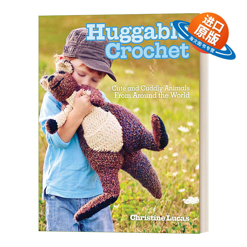 英文原版 Huggable Crochet 可爱的钩针 Christine Lucas 儿童填充动物玩具工艺 钩针编织 英文版 进口英语原版书籍