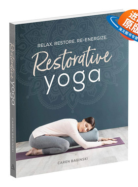 恢复性瑜伽 放松，恢复，新活力 英文原版 Restorative Yoga 瑜伽练习指南 健康生活百科科普参考书 英文版 进口英语书籍