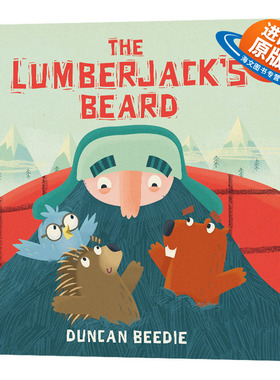 Duncan Beedie：The Lumberjack’s Beard 伐木工人的胡子 精品绘本 低幼亲子故事绘本 平装 英文原版 3-6岁儿童外文书