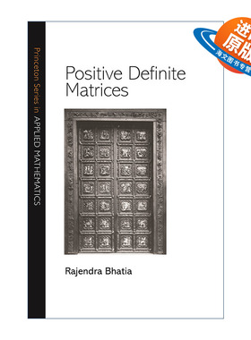 英文原版 Positive Definite Matrices 正定矩阵 数学 Rajendra Bhatia 英文版 进口英语原版书籍