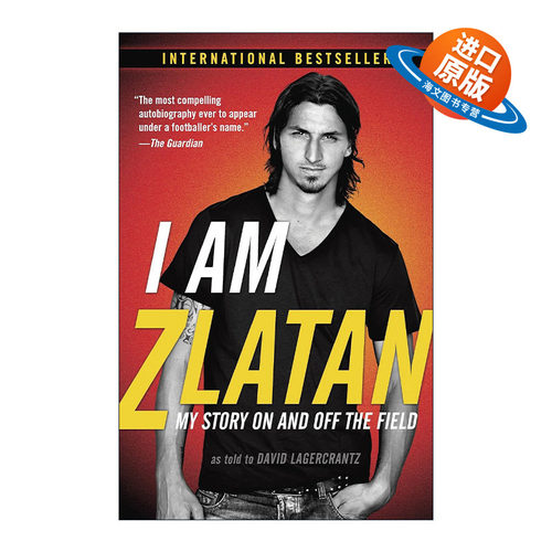 英文原版 I Am Zlatan 我是伊布 我来讲述真相 瑞典足球运动员传记 曼联 Zlatan Ibrahimovic 英文版 进口英语原版书籍