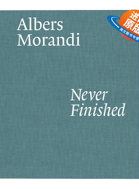 英文原版 Albers and Morandi Never Finished 阿尔伯斯与莫兰迪 永不终结 展览纪念画册 精装 英文版 进口英语原版书籍