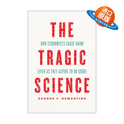 英文原版 The Tragic Science 悲剧科学 经济学家如何造成伤害 即使他们渴望做好事 精装 英文版 进口英语原版书籍