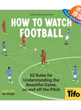 英文原版 How To Watch Football Tifo油管足球频道 如何观看足球比赛 52条简单比赛规则 精装 英文版 进口英语原版书籍