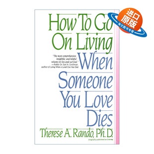英文原版 How To Go On Living When Someone You Love Dies 当你爱的人去世时 如何继续活着 自助 Therese A. Rando 进口英语书籍