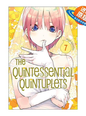 英文原版 The Quintessential Quintuplets 7 五等分的新娘7 同名动漫漫画 春场葱 讲谈社 英文版 进口英语原版书籍