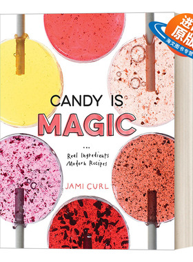 英文原版 Candy Is Magic 糖果是魔法 糖果制造食谱 IACP厨艺专业人员国际协会食谱奖 Jami Curl精装 英文版 进口英语原版书籍