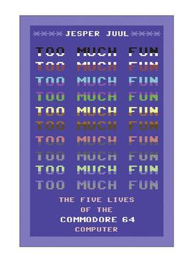 英文原版 Too Much Fun The MIT Press 太多的乐趣 Commodore 64经典电脑的五条生命 英文版 进口英语原版书籍