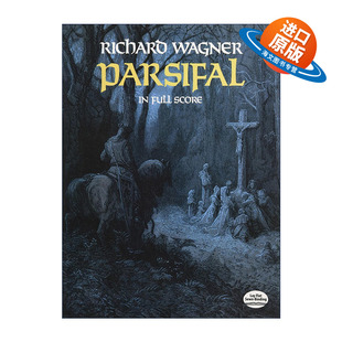 英文原版 Parsifal in Full Score 理查德·瓦格纳歌剧帕西法尔全谱 Richard Wagner 英文版 进口英语原版书籍