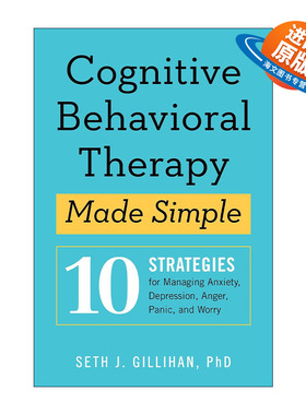英文原版 Cognitive Behavioral Therapy Made Simple 情绪平复练习 认知行为治疗指南 10个帮助应对焦虑 愤怒 恐慌及担忧等情绪