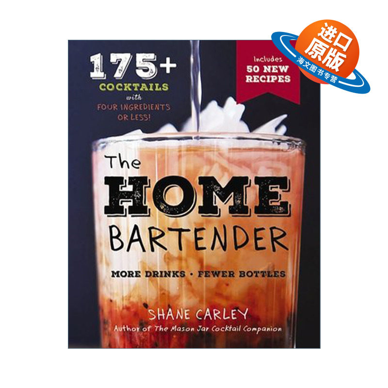 英文原版 The Home Bartender Second Edition 家庭调酒师 用4种或更少配料调出175种鸡尾酒 精装 英文版 进口英语原版书籍