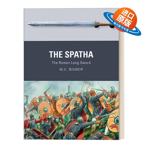 英文原版 The Spatha 斯巴达剑 罗马长剑 武器解析 英文版 进口英语原版书籍