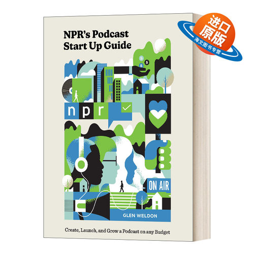 英文原版 精装 NPR‘s Podcast Start Up Guide NPR的播客创业指南 精装 英文版 进口英语原版书籍