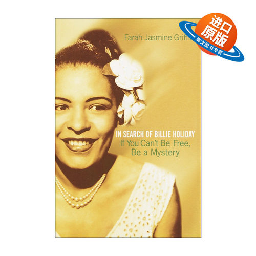 英文原版 If You Can't Be Free  Be a Mystery 如果你不自由 那就成谜吧 寻找比莉·哈乐黛 音乐传记 Farah Jasmine Griffin