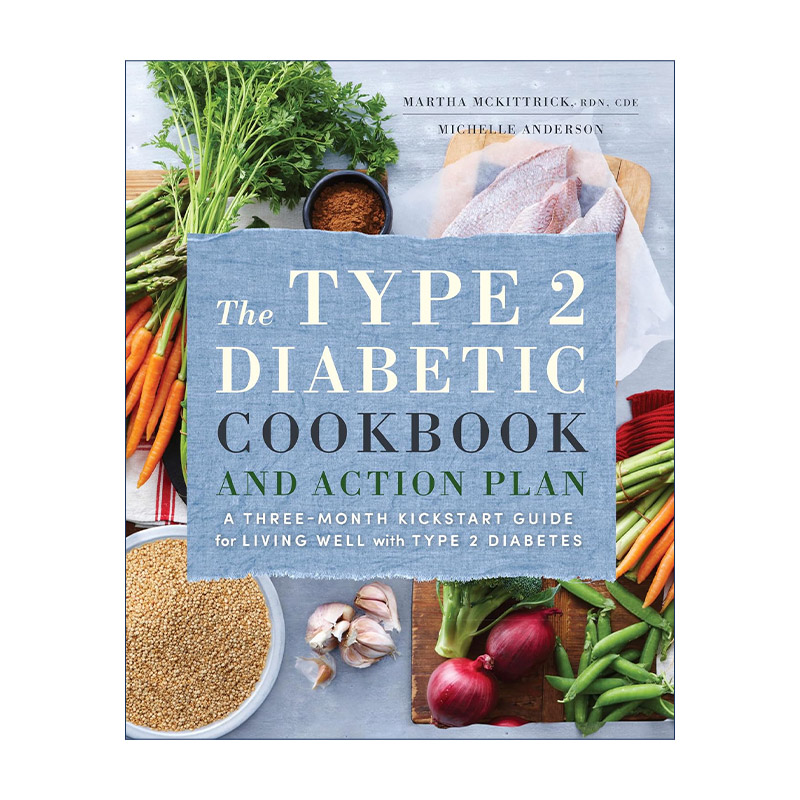 英文原版 The Type 2 Diabetic Cookbook and Action Plan 2型糖尿病食谱和行动计划 患者生活指南 注册营养师Martha Mckittrick