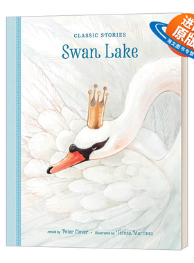 英文原版绘本 Swan Lake 天鹅湖 绘本系列  Teresa Martinez 插画 精装 英文版 进口英语原版书籍