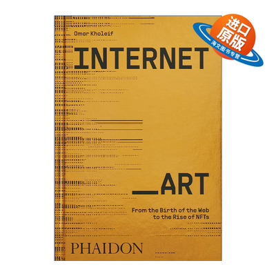 英文原版 Internet_Art 互联网与艺术 网络的诞生到NFTs的崛起 精装 英文版 进口英语原版书籍