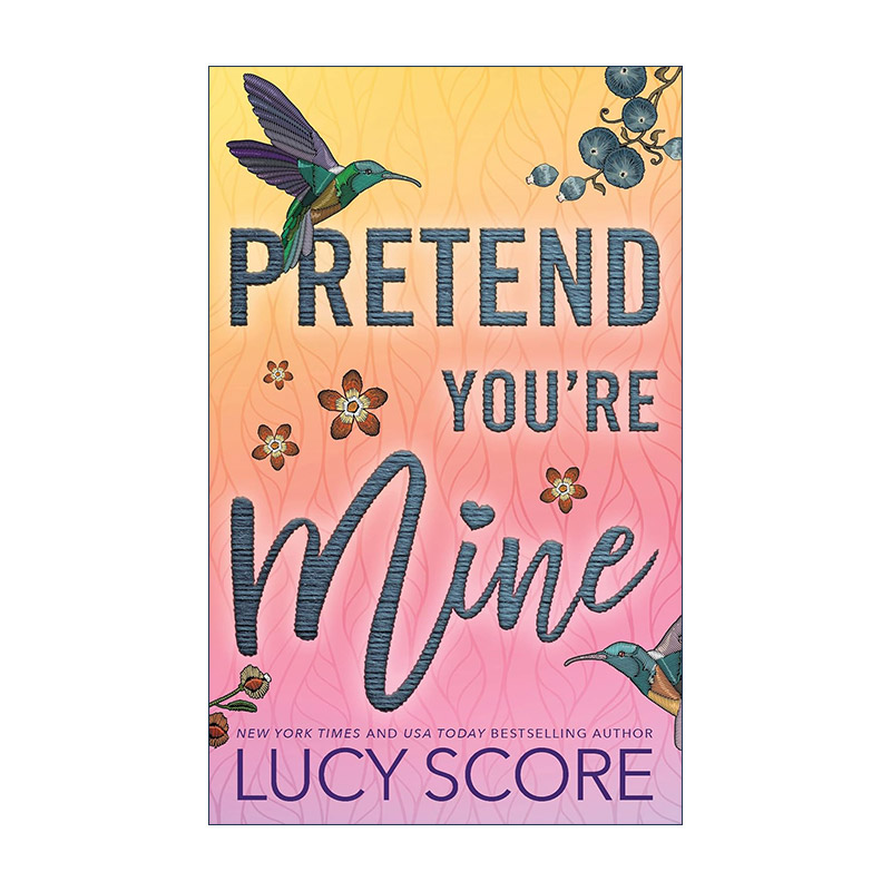 英文原版 Pretend You're Mine Benevolence 01 假装你是我的 Things We Never Got Over作者Lucy Score 北美晋江爱情小说 英文版