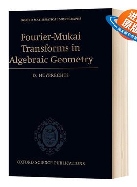 英文原版 精装 Fourier-Mukai Transforms in Algebraic Geometry 代数几何学中傅里叶-向井转换 英文版