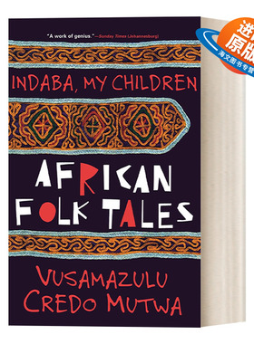 英文原版 Indaba My Children African Folktales 印达巴，我的孩子们 非洲民间故事 Vusamazulu Credo Mutwa 英文版 进口英语书籍