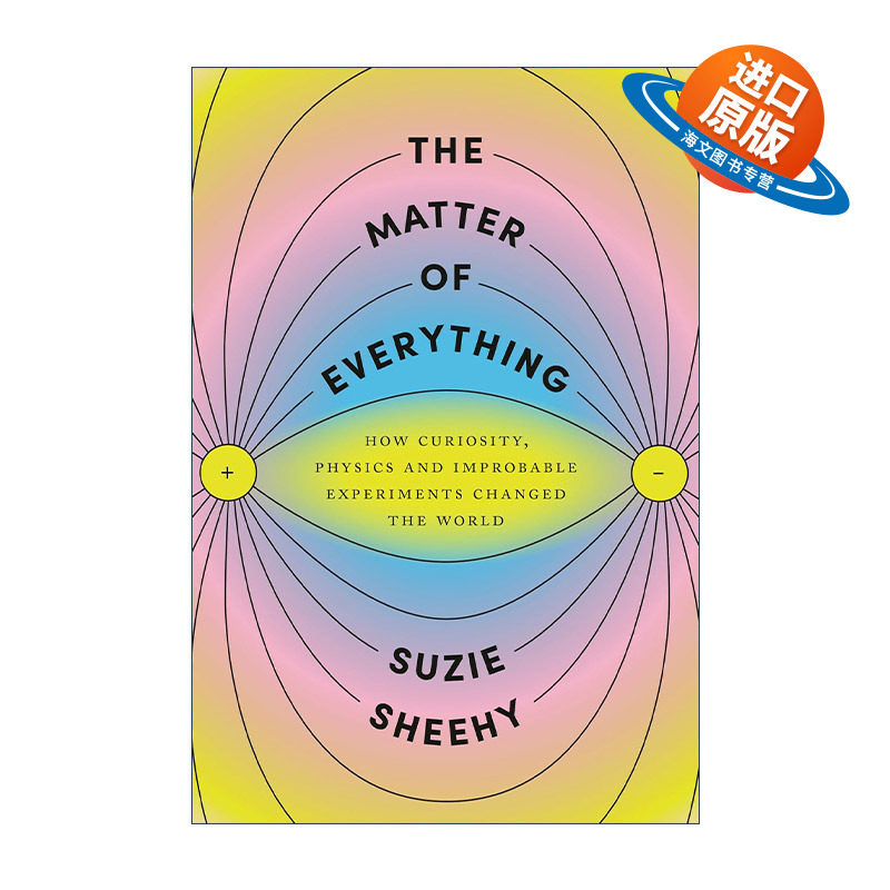 英文原版 The Matter of Everything万物之事 好奇心 物理学和不可思议的实验如何改变了世界 Suzie Sheehy 精装 进口英语原版书籍