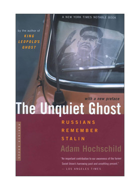 英文原版 The Unquiet Ghost 特立独行的鬼魂 俄国人记忆中的斯大林 1999年盖尔伯奖 亚当·霍赫希尔德 英文版 进口英语原版书籍
