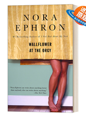 英文原版 Wallflower at the Orgy 狂欢派对上的旁观者 奥斯卡原创剧本奖获得者Nora Ephron 英文版 进口英语原版书籍