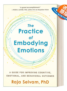 英文原版 The Practice of Embodying Emotions 具体化情绪的实践 改善认知 情绪和行为结果的指南 Raja Selvam 进口英语原版书籍