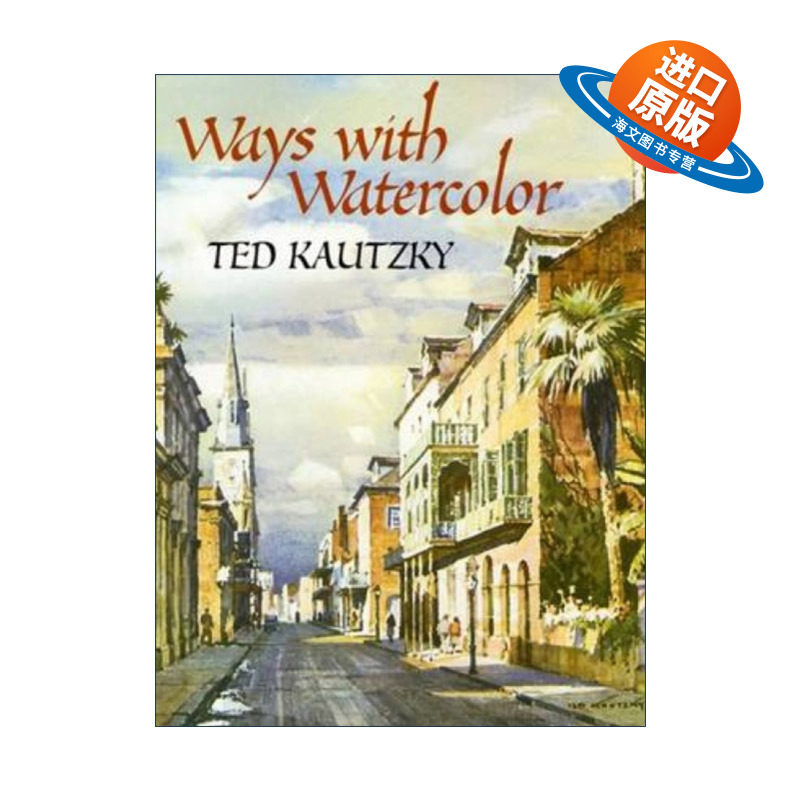 英文原版 Ways with Watercolor 水彩画绘画技巧指南 插图版 美术艺术 Ted Kautzky泰德考兹 英文版 进口英语原版书籍