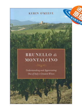 英文原版 Brunello di Montalcino 蒙达奇诺·布鲁奈罗 理解和欣赏意大利伟大的葡萄酒之一 Kerin O’Keefe 精装 英文版 进口书籍