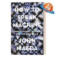 英文原版 How to Speak Machine 人機(jī)溝通法則 理解數(shù)字世界的設(shè)計(jì)與形成 前田約翰 John Maeda 進(jìn)口英語原版書籍