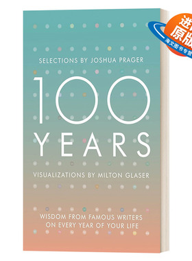 英文原版 100 Years Wisdom From Famous Writers on Every Year of Your Life 100年 著名作家的智慧 英文版 进口英语原版书籍
