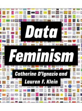 英文原版 Data Feminism The MIT Press 数据女权主义 客观看待数据科学 Catherine D'Ignazio 英文版 进口英语原版书籍
