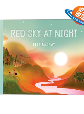 英文原版 Red Sky at Night 红色的晚霞 3~6儿童人与自然主题精装绘本故事书 晚霞 美的启蒙 Elly MacKay 英文版 进口英语书籍