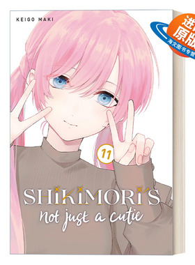 英文原版 Shikimori's Not Just a Cutie 11 我家女友可不止可爱呢11 青春温馨浪漫爱情小说漫画 Keigo Maki 英文版 进口英语书籍