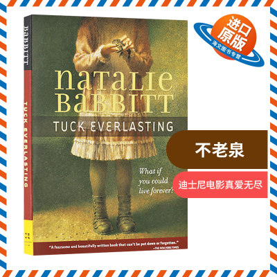 不老泉 英文原版小说 Tuck Everlasting 迪士尼电影真爱无尽 纽伯瑞奖作家 娜塔莉巴比特 Natalie Babbitt 青少年进口英语书籍