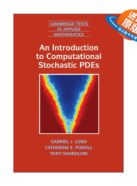 英文原版 An Introduction to Computational Stochastic PDEs 计算随机偏微分方程导论 剑桥应用数学文本系列 英文版 进口英语原