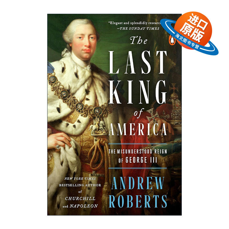 英文原版 The Last King of America 美国国王 被误解的乔治三世统治 拿破仑大帝作者Andrew Roberts 英文版 进口英语原版书籍