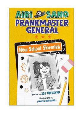 英文原版 Airi Sano Prankmaster General 01 New School Skirmish 爱丽萨诺 恶作剧之王系列1 新学校的冲突 精装 英文版 进口