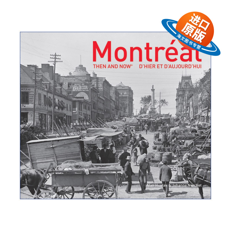 英文原版 Montreal Then and Now 蒙特利尔往昔 城市摄影精装画册 英文版 进口英语原版书籍