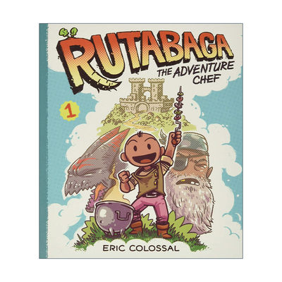 英文原版 Rutabaga the Adventure Chef Book 1 冒险大厨芜菁甘蓝1 儿童奇幻漫画 Eric Colossal 英文版 进口英语原版书籍