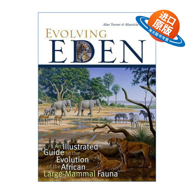 英文原版 Evolving Eden 进化伊甸园 揭秘非洲大型哺乳动物的演化 Alan Turner 英文版 进口英语原版书籍