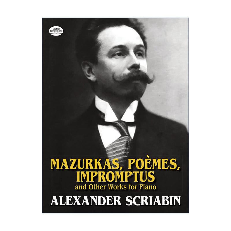 英文原版 Mazurkas Poemes Impromptus and Other Pieces for Piano 马祖卡舞曲 诗 即兴曲及其他钢琴音乐作品集 俄国作曲家