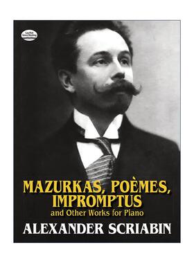英文原版 Mazurkas Poemes Impromptus and Other Pieces for Piano 马祖卡舞曲 诗 即兴曲及其他钢琴音乐作品集 俄国作曲家