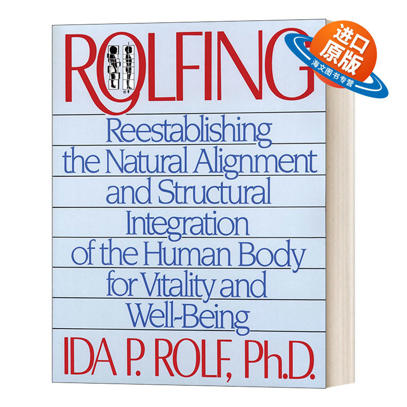 英文原版 Rolfing 罗尔夫方法 重建人体的自然排列和结构整合 导向活力和健康 英文版 进口英语原版书籍